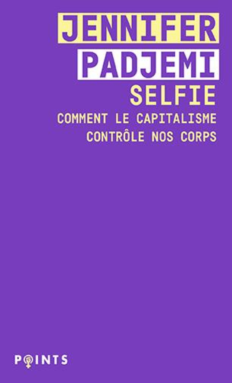 SELFIE - COMMENT LE CAPITALISM - PADJEMI JENNIFER - POINTS