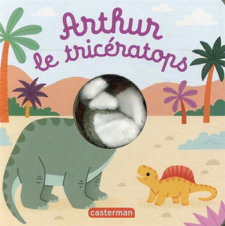 ARTHUR LE TRICERATOPS - CHETAUD/IMAGEBOOKS - CASTERMAN