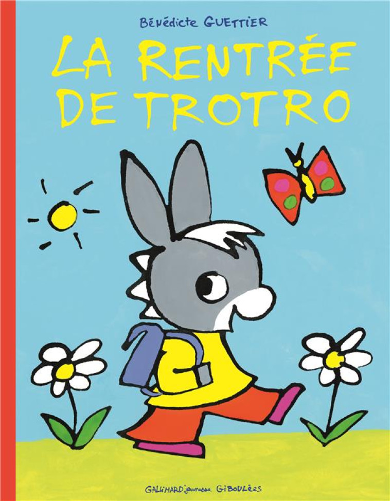 LA RENTREE DE TROTRO - GUETTIER BENEDICTE - GALLIMARD