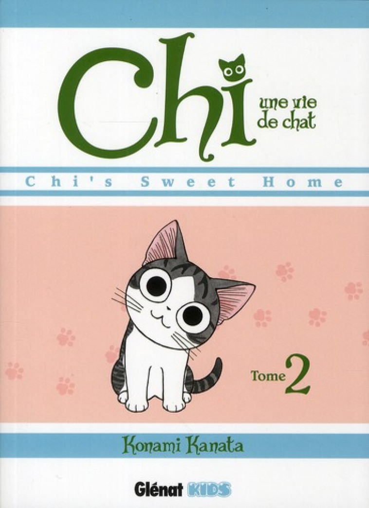 CHI - UNE VIE DE CHAT - TOME 2 - KANATA KONAMI - Glénat