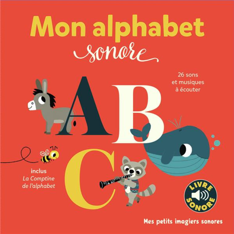 MON ALPHABET SONORE - 26 SONS - BILLET MARION - GALLIMARD