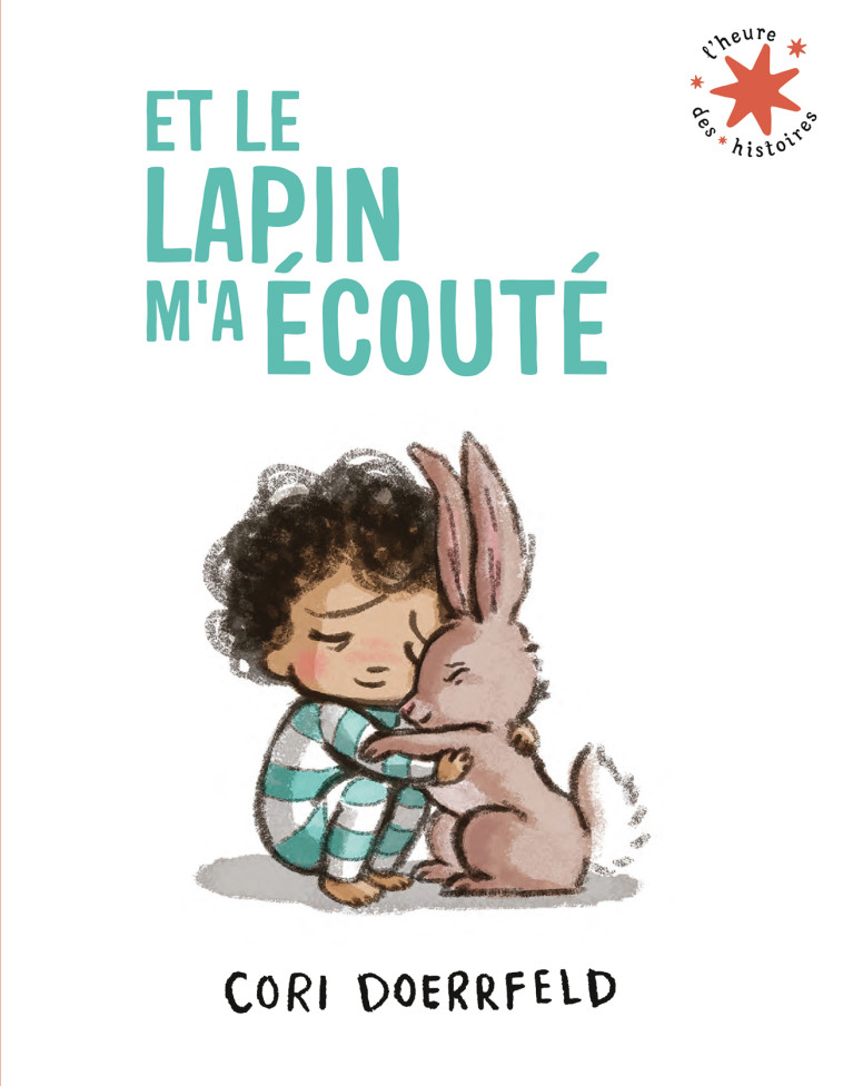 Et le lapin m'a écouté - Doerrfeld Cori, Gros Emmanuel - GALLIMARD JEUNE