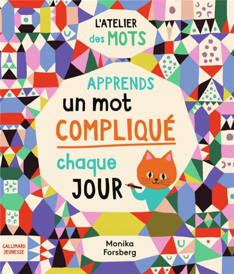 APPRENDS UN MOT COMPLIQUE PAR - ROWE/FORSBERG - GALLIMARD