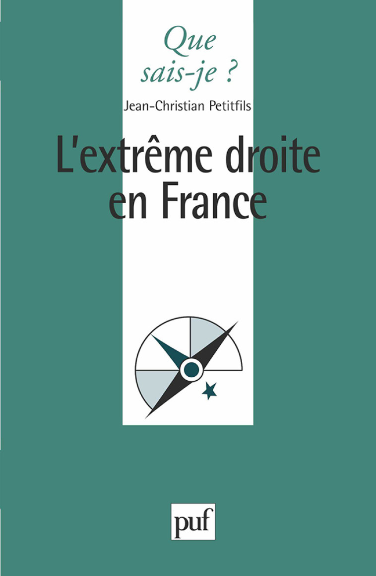 L'extrême droite en France - Petitfils Jean-Christian - QUE SAIS JE