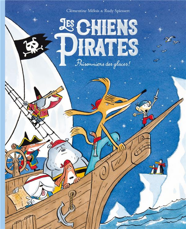 LES CHIENS PIRATES - T02 - LES - SPIESSERT/MELOIS - EDL