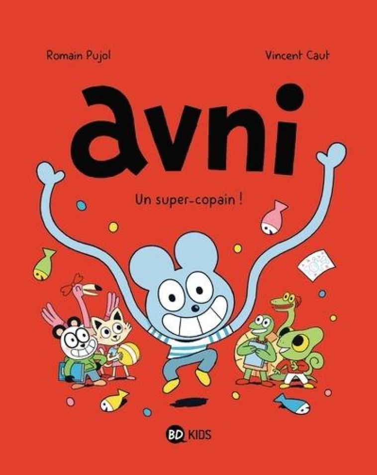 AVNI, TOME 02 - UN SUPER-COPAI - PUJOL/CAUT - BAYARD JEUNESSE