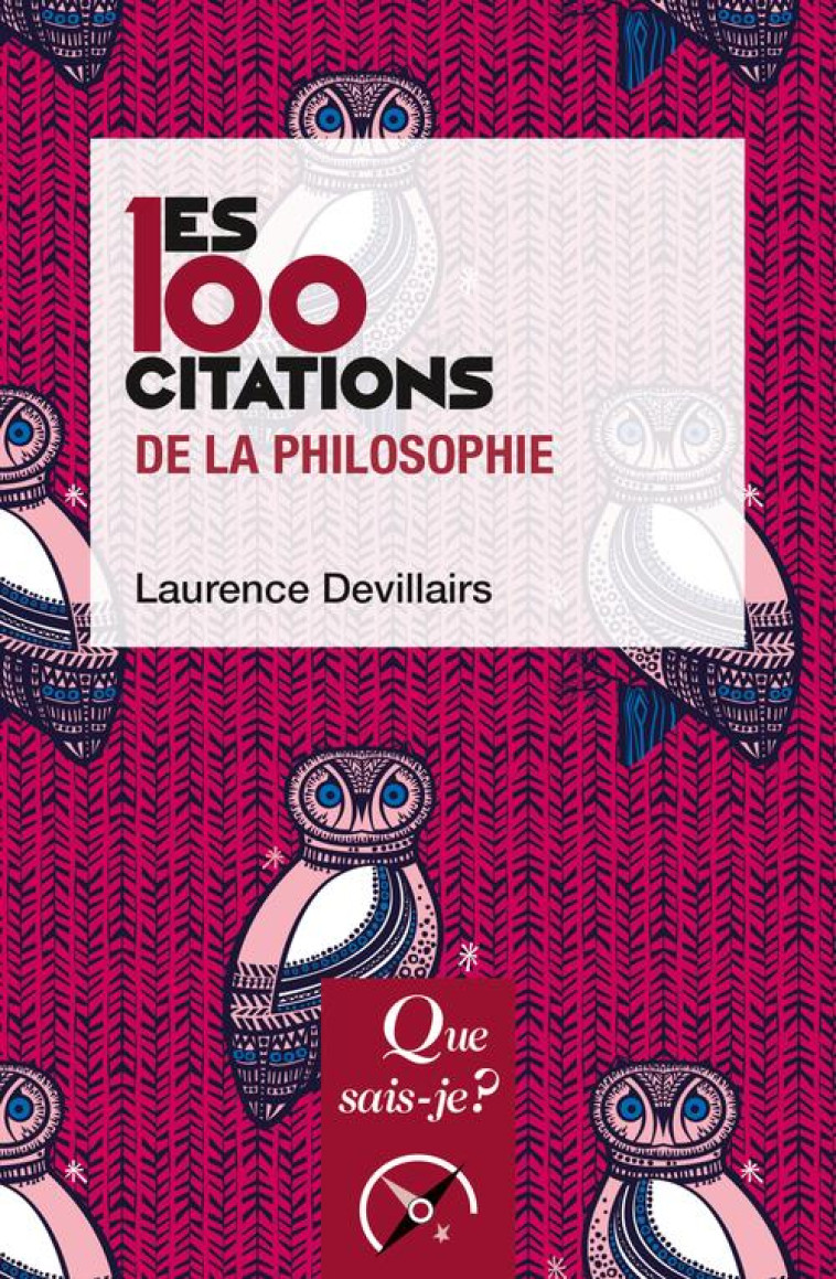 LES 100 CITATIONS DE LA PHILOS - DEVILLAIRS LAURENCE - QUE SAIS JE