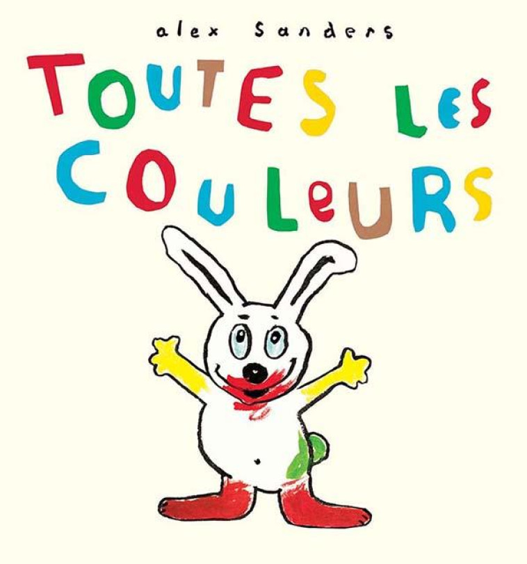 TOUTES LES COULEURS - SANDERS ALEX - EDL