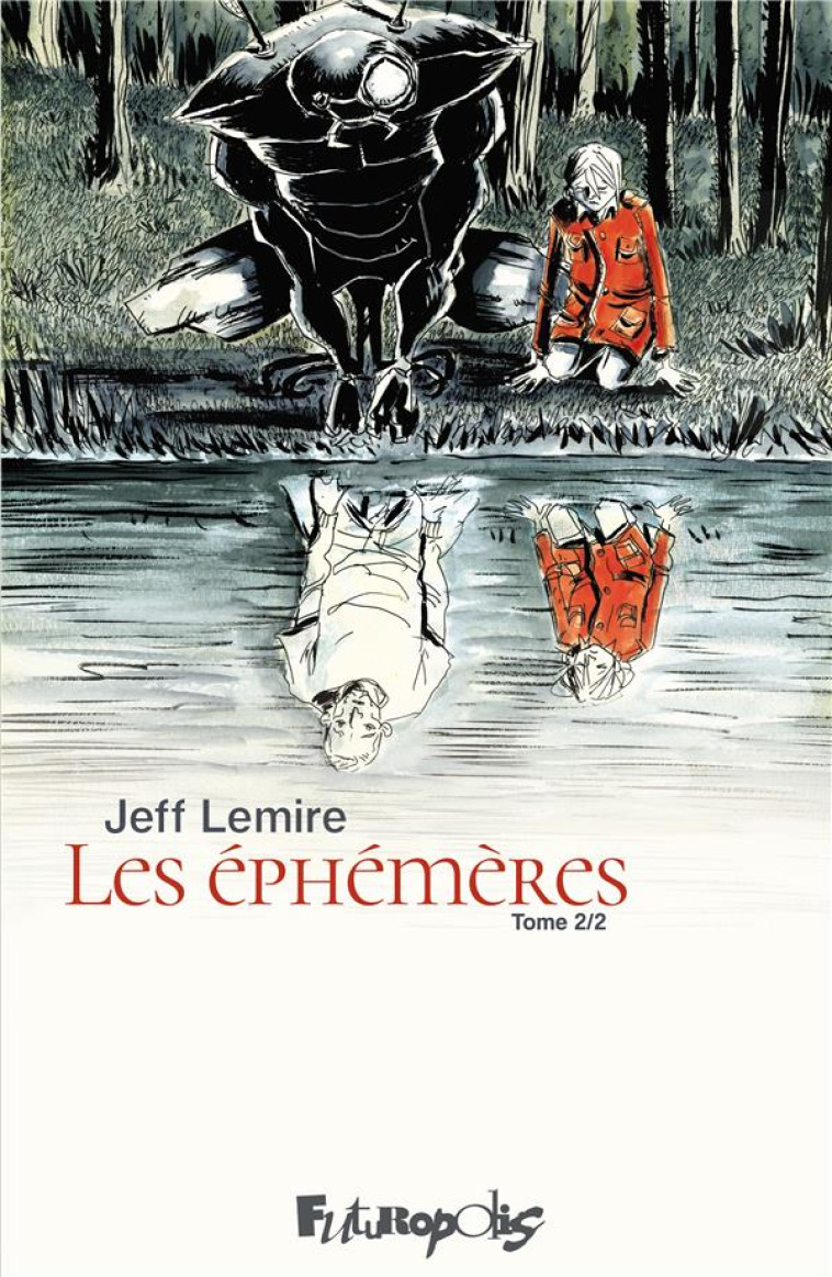 LES EPHEMERES - VOL02 - LEMIRE JEFF - GALLISOL