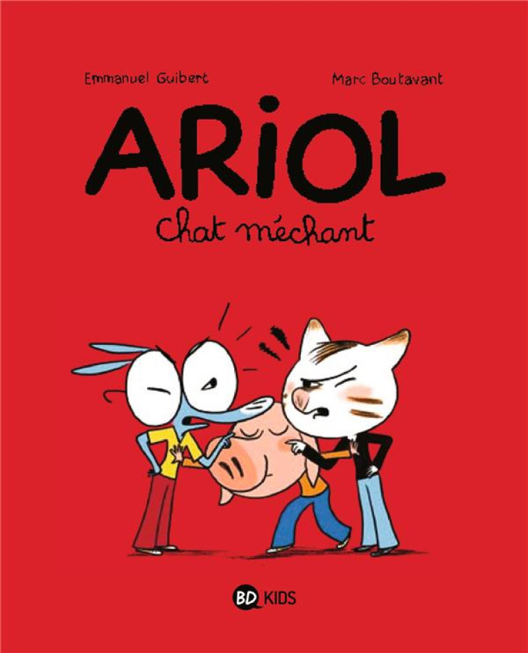 ARIOL T06 CHAT MECHANT - GUIBERT/BOUTAVANT - BAYARD JEUNESSE