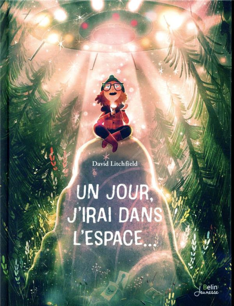 UN JOUR, J-IRAI DANS L-ESPACE - LITCHFIELD DAVID - BELIN