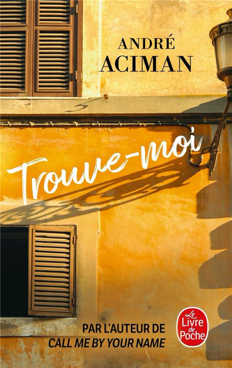 TROUVE-MOI - ACIMAN  ANDRE - LGF/Livre de Poche