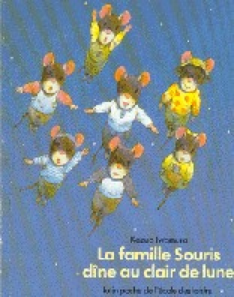 FAMILLE SOURIS DINE AU CLAIR D - KAZUO IWAMURA - EDL