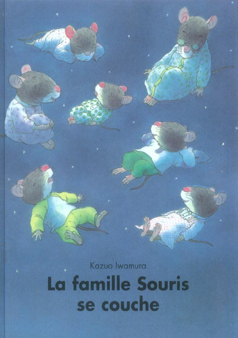 FAMILLE SOURIS SE COUCHE (LA) - IWAMURA KAZUO - EDL