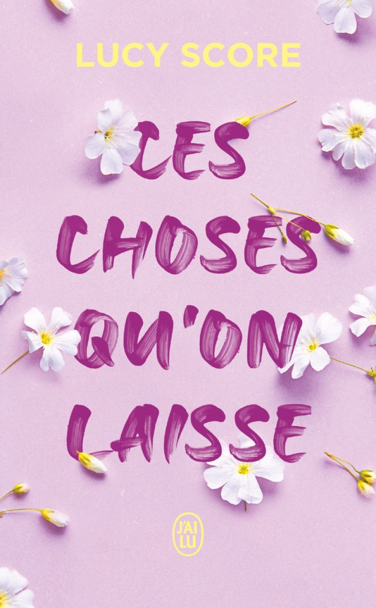 CES CHOSES QU-ON LAISSE - VOL0 - SCORE LUCY - J'AI LU