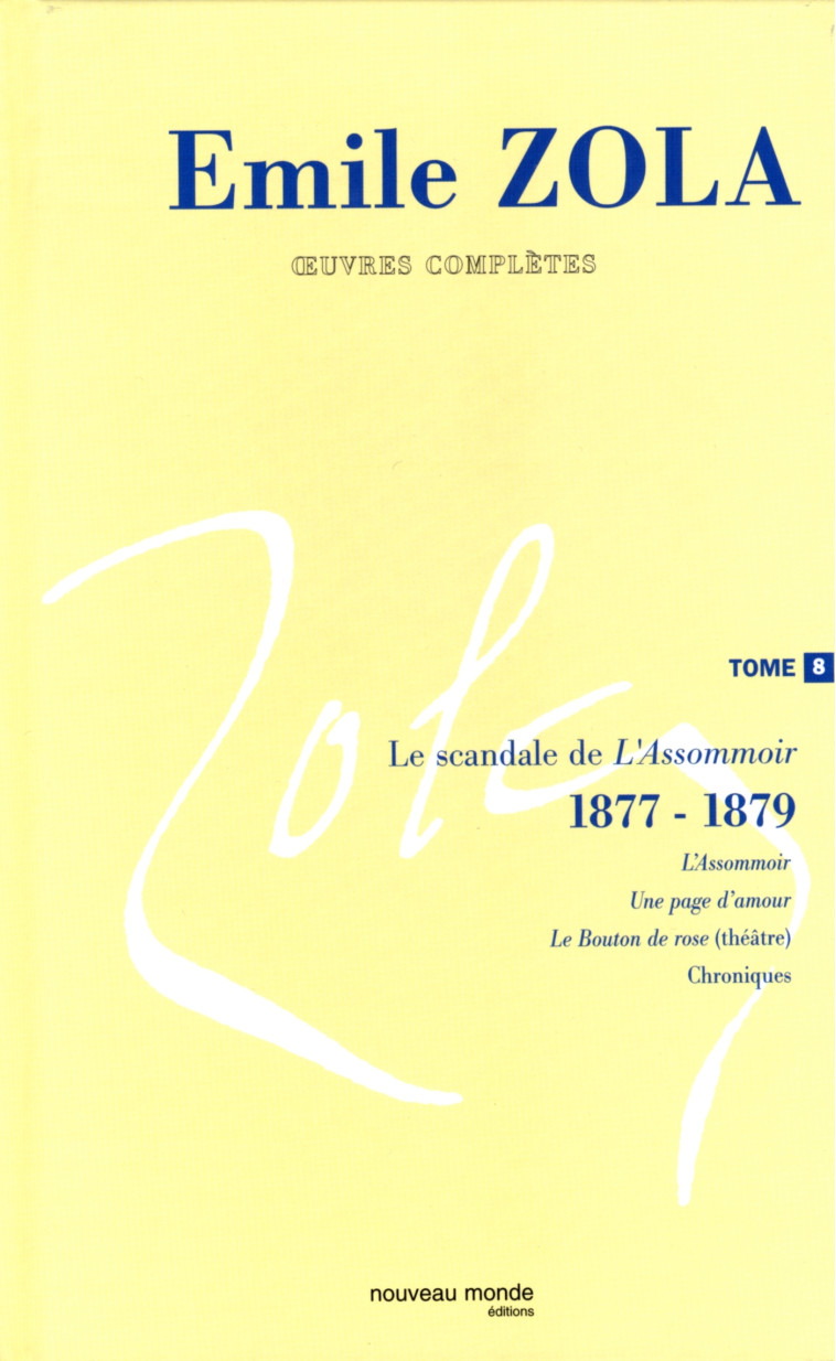 Oeuvres complètes d'Emile Zola, tome 8 - Zola Émile - NOUVEAU MONDE