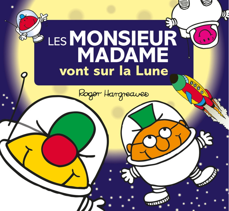 Monsieur Madame - Les Monsieur Madame vont sur la lune - Hargreaves Adam - HACHETTE JEUN.