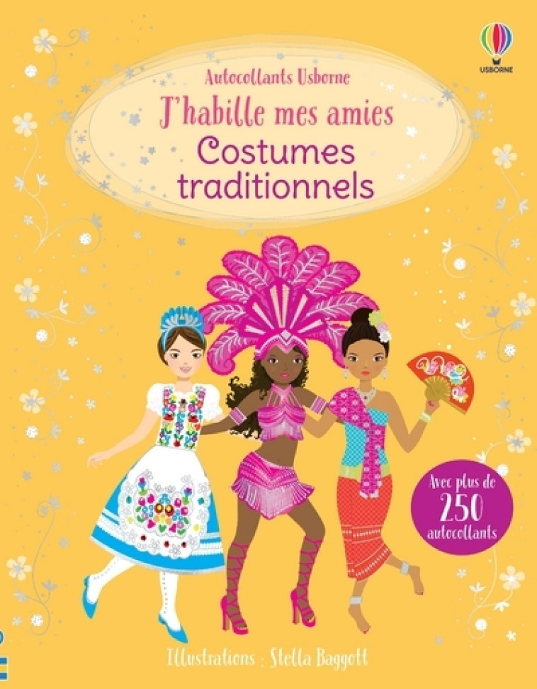 Costumes traditionnels - J'habille mes amies - Bone Emily, Chaspoul Renee, Stellmacher Nick, Baggott Stella, Figg Non, Beurton-Sharp Lorraine - USBORNE