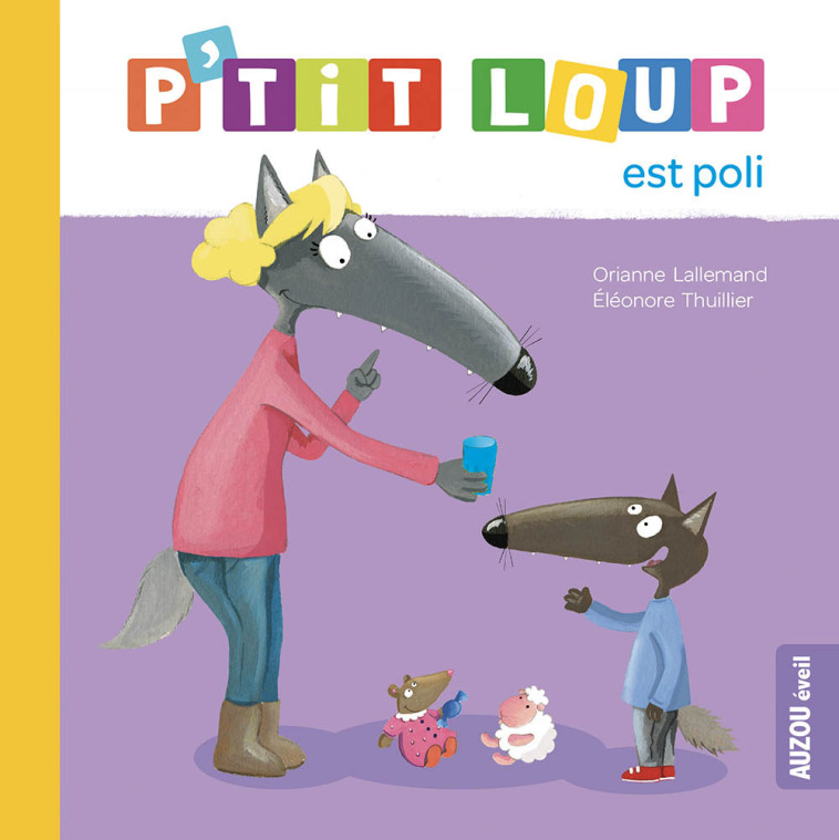 P'TIT LOUP EST POLI - Lallemand Orianne, THUILLIER Éléonore - AUZOU