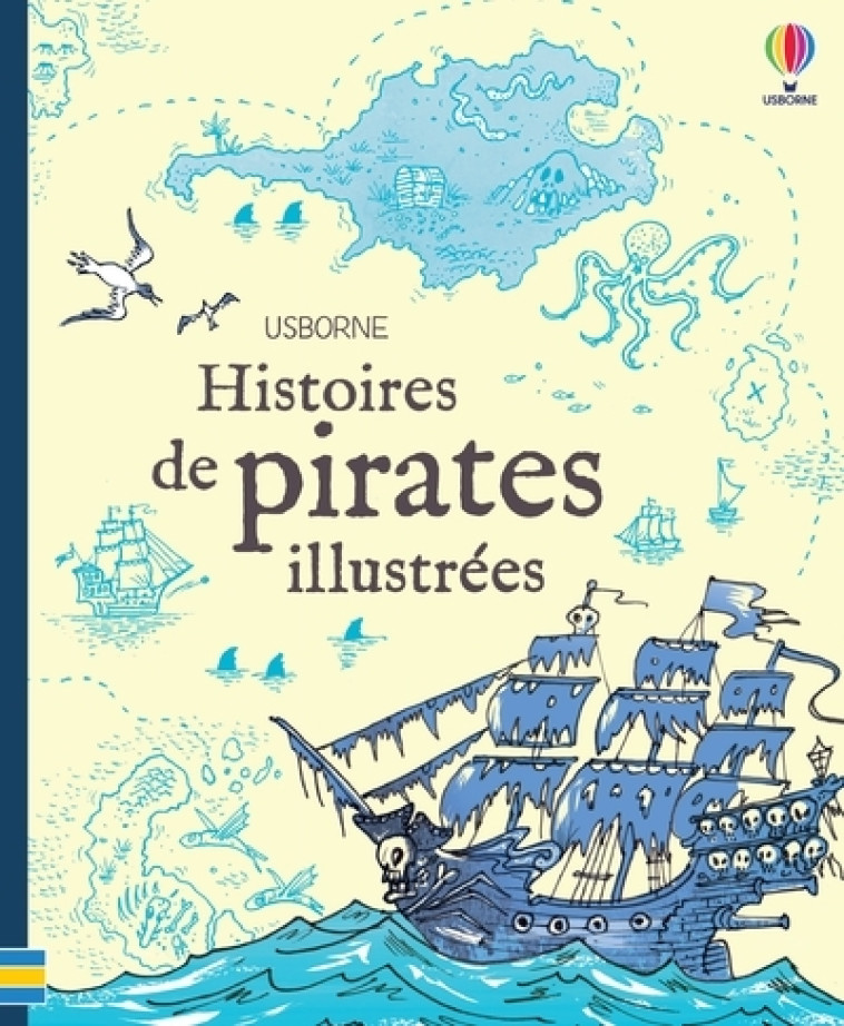 Histoires de pirates illustrées - VARIOUS VARIOUS, Broadley Léo, Slama Caroline - USBORNE