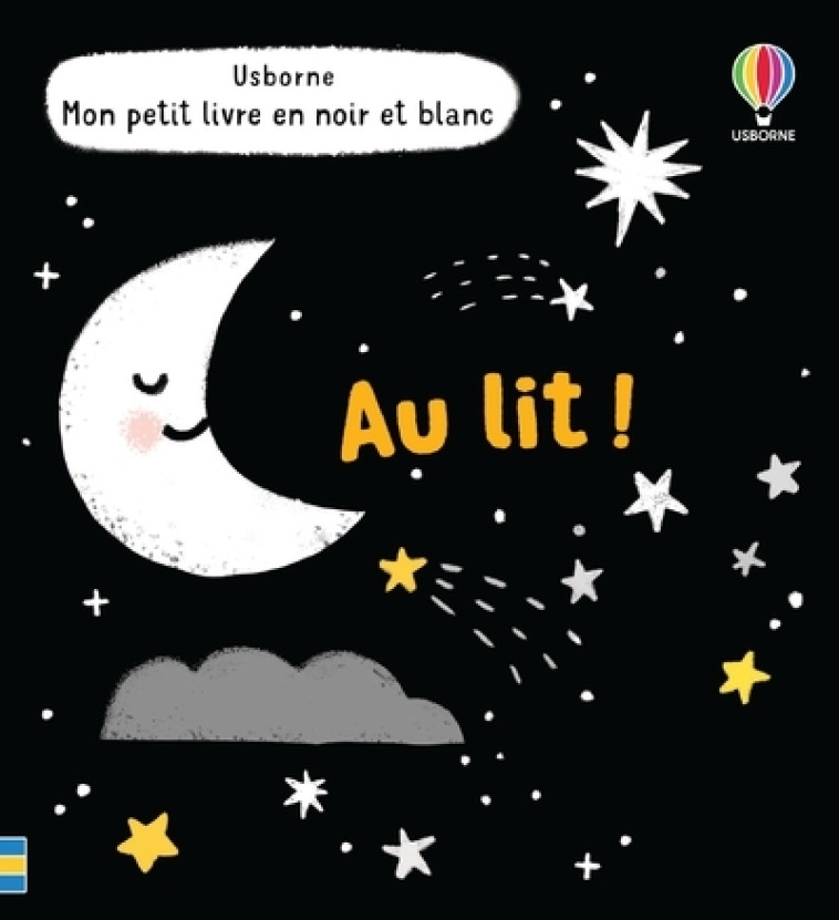 Au lit ! - Mon petit livre en noir et blanc - Habib Grace, Cartwright Mary - USBORNE