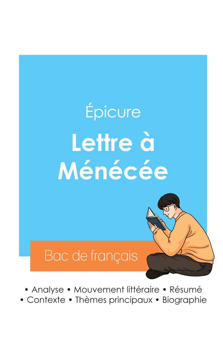 Réussir son Bac de philosophie 2024 : Analyse de la Lettre à Ménécée du philosophe Épicure - EPICURE  - BAC DE FRANCAIS