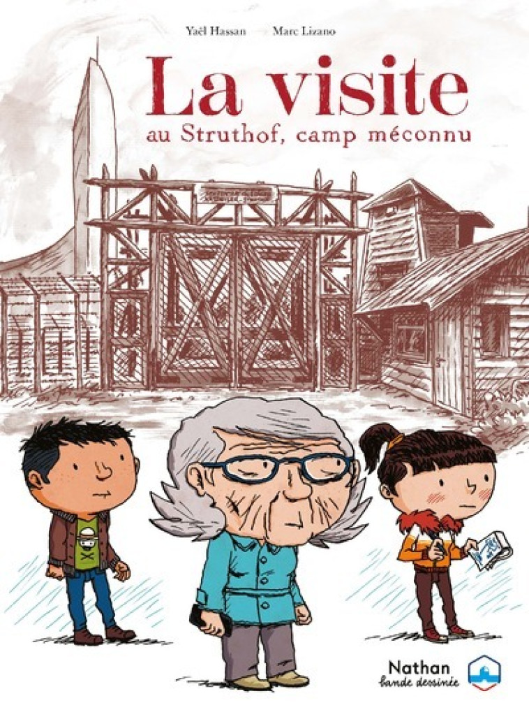 La visite - Le Struthof, un camp méconnu - Hassan Yaël, Lizano Marc - NATHAN