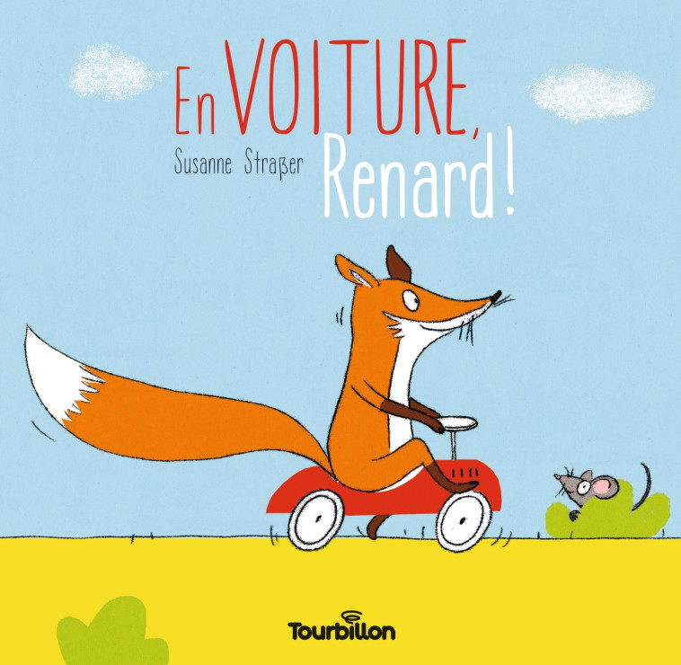 En voiture, Renard ! - Straßer Susanne - TOURBILLON