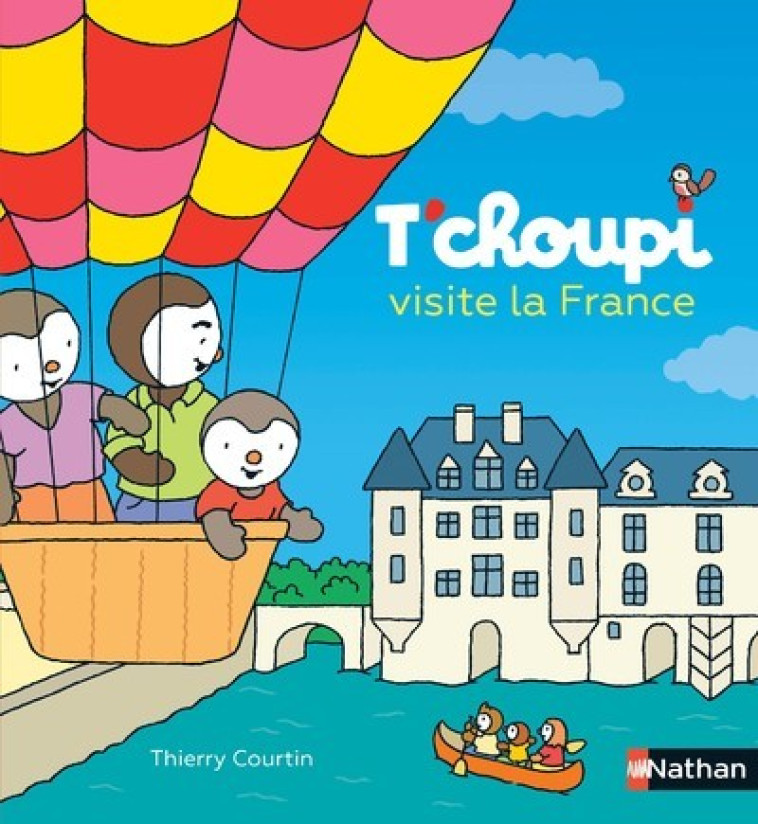 T'choupi visite la France - Courtin Thierry - NATHAN