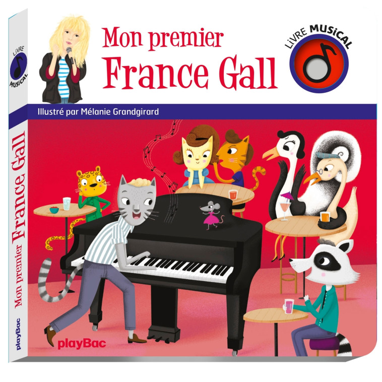 Livre musical - Mon premier France Gall - Grandgirard Mélanie - PLAY BAC