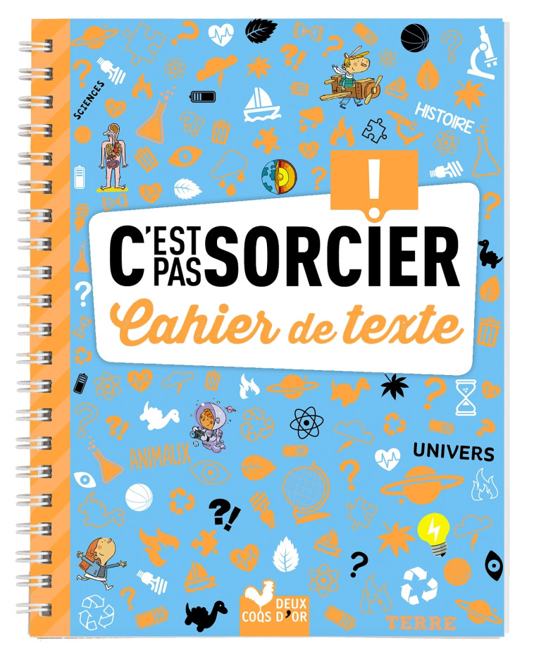 Mon cahier de texte - C'est pas sorcier -   - DEUX COQS D OR