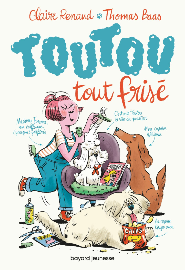 Toutou tout frisé, Tome 01 - Renaud Claire, Baas Thomas - BAYARD JEUNESSE