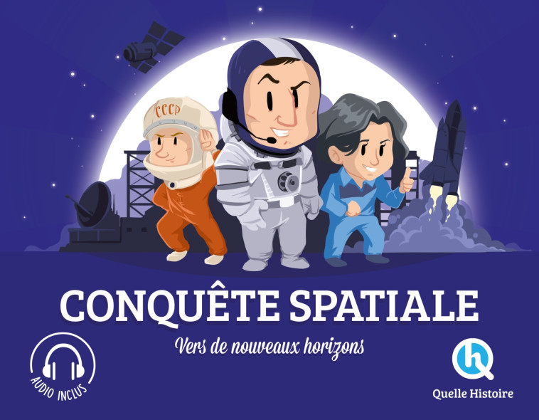 Conquête Spatiale - Bruno Wennagel Bruno Wennagel, Clémentine V. Baron Clémentine V. Baron, Guillaume Biasse Guillaume Biasse, Mathieu Ferret Mathieu Ferret, Wennagel Bruno, Clémentine V. Baron , Guillaume Biasse , Mathieu Ferret  - QUELLE HISTOIRE