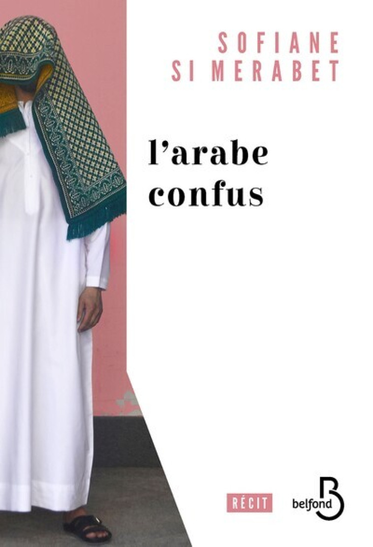 L'Arabe confus - Si Merabet Sofiane - BELFOND