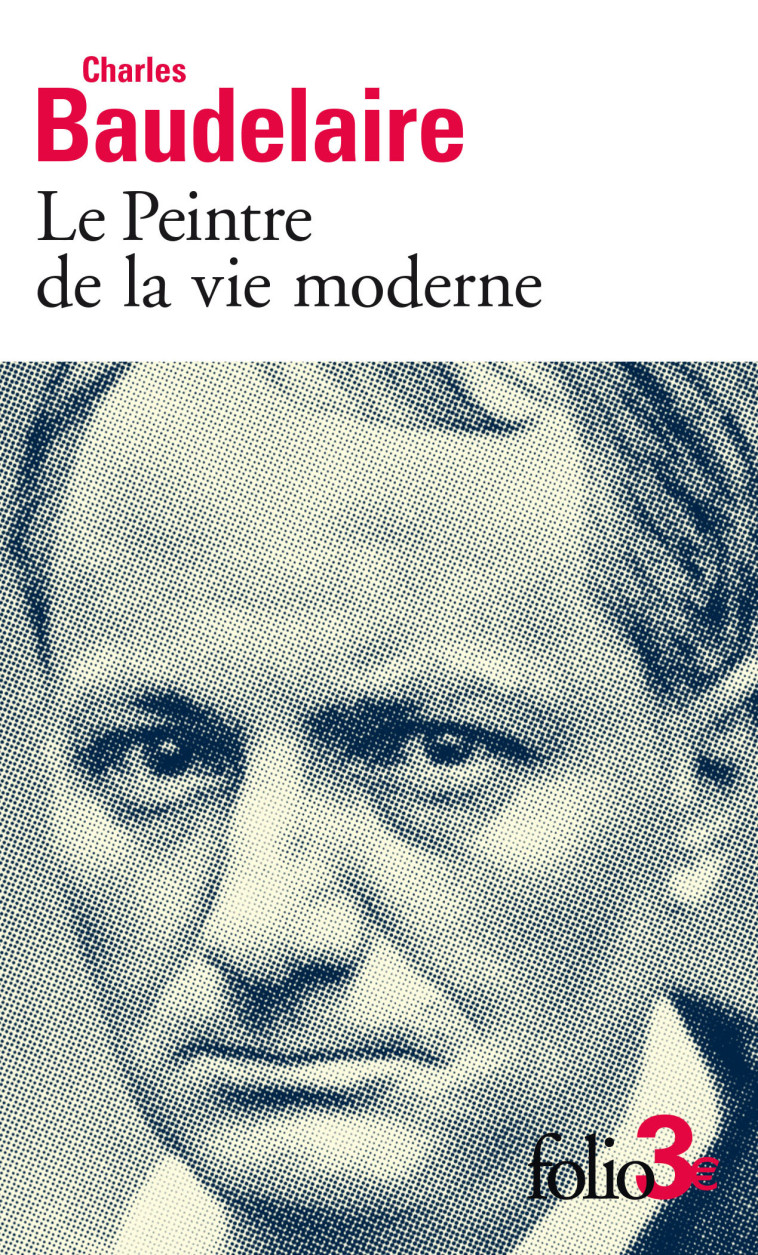 Le Peintre de la vie moderne - Baudelaire Charles, Scepi Henri - FOLIO