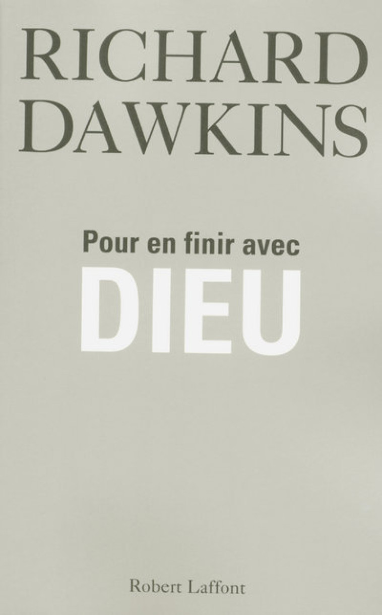 Pour en finir avec Dieu - Dawkins Richard, Desjeux-Lefort Marie-France - ROBERT LAFFONT