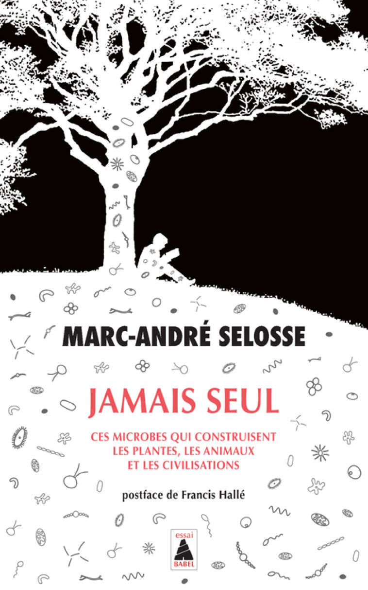 Jamais seul - Selosse Marc-André, Hallé Francis - ACTES SUD