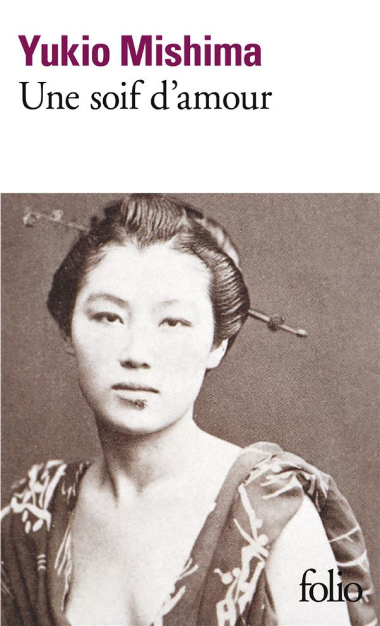 UNE SOIF D-AMOUR - MISHIMA YUKIO - GALLIMARD