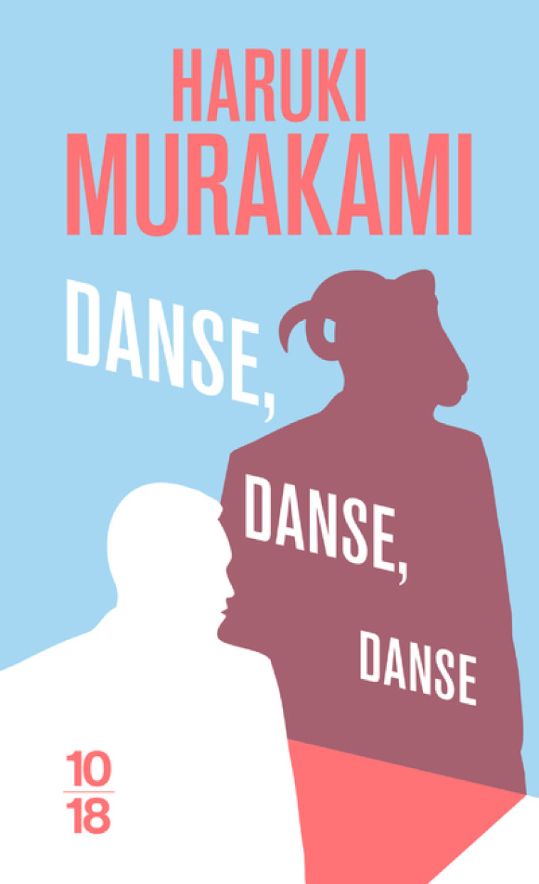 Danse, danse, danse - Murakami Haruki, Atlan Corinne - 10 X 18