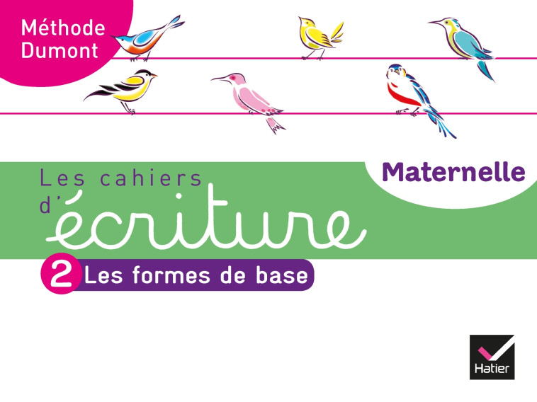 Les cahiers d'écriture - Maternelle MS, GS Éd. 2020 - Cahier n°2 : Les formes de base - Dumont Danièle - HATIER