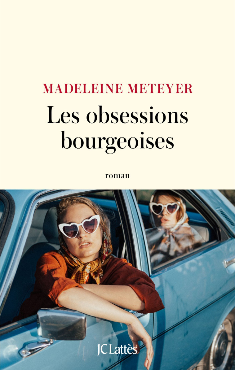 Les Obsessions bourgeoises - Meteyer Madeleine - LATTES