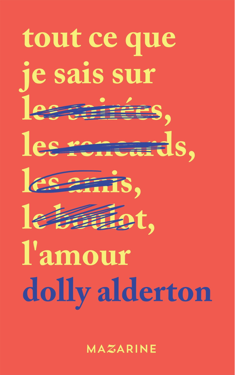 Tout ce que je sais sur l'amour - Alderton Dolly - MAZARINE