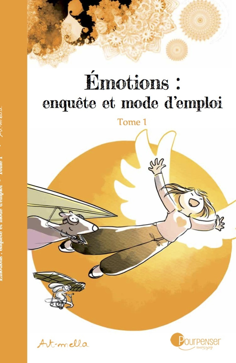 Émotions : enquête et mode d'emploi - Tome 1 NE - Art-mella  - POURPENSER