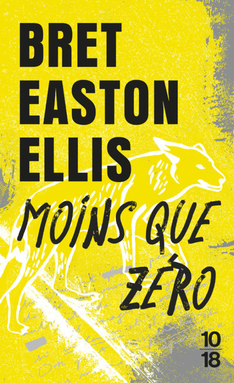 Moins que zéro - Ellis Bret Easton - 10 X 18