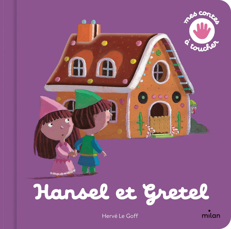 Hansel et Gretel - Le Goff Hervé - MILAN