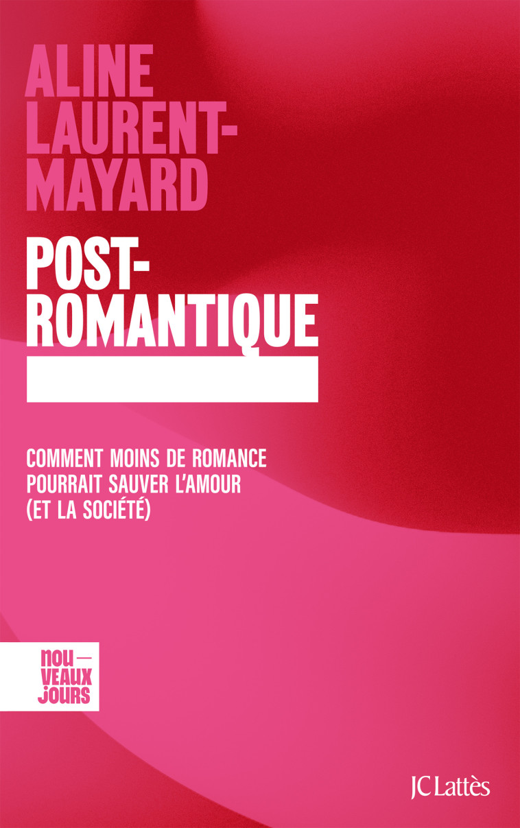 Post-romantique - Laurent-Mayard Aline - LATTES