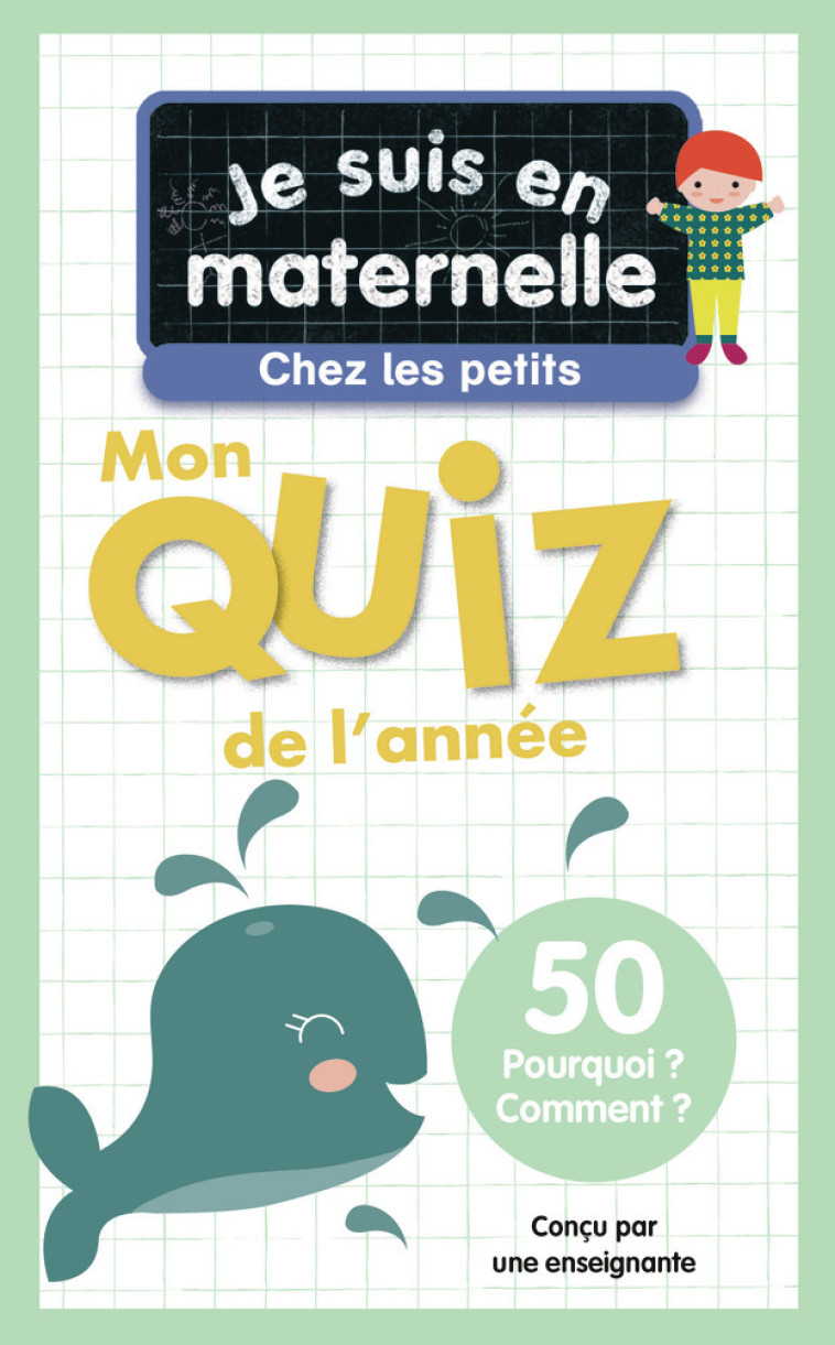 Je suis en maternelle, chez les petits - Mon quiz de l'année - Chef d'Hotel Astrid, Le Neillon Gaël - PERE CASTOR