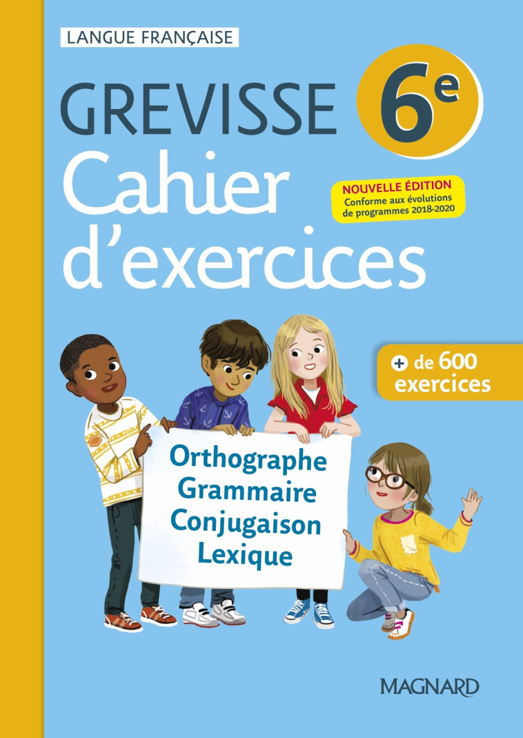 Cahier Grevisse 6e (2021) - Dufour Myriam, Pellat Jean-Christophe, Varbedian Maud, Carrère Ariane - MAGNARD