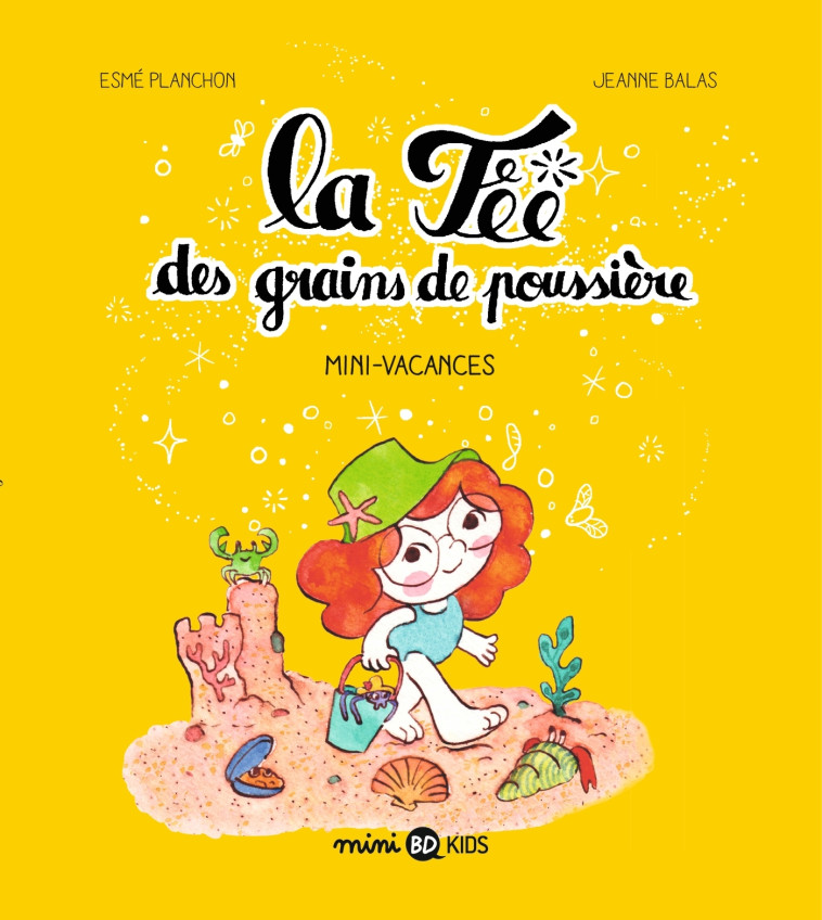 La fée des grains de poussière, Tome 02 - Planchon Esmé, Balas Jeanne - BAYARD JEUNESSE