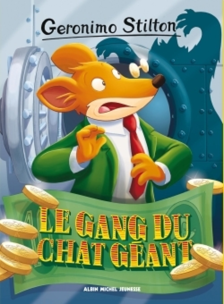 Geronimo Stilton T77 Le Gang du chat géant - Stilton Geronimo, Plumederat Titi - ALBIN MICHEL